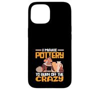 Je Fais de la poterie pour brûler cet Art Fou Coque pour iPhone 15