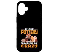 Je Fais de la poterie pour brûler cet Art Fou Coque pour iPhone 16