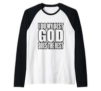 Je Fais de Mon Mieux Dieu Fait Le Reste Citation de la Foi Manche Raglan