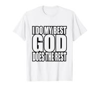 Je Fais de Mon Mieux Dieu Fait Le Reste Citation de la Foi T-Shirt