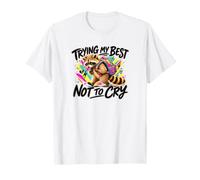 Je Fais de Mon Mieux pour ne Pas pleurer T-Shirt