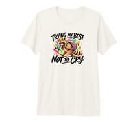 Je Fais de Mon Mieux pour ne Pas pleurer T-Shirt Haut de Gamme