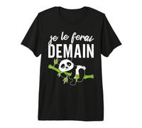 Je Fais Demain La Flemme Nap Humour Panda T-Shirt Haut de Gamme