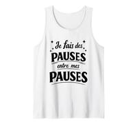 Je Fais des Pauses Entre Mes Pauses Drôle Débardeur