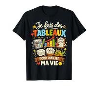 Je Fais des Tableaux pour Oublier ma Vie T-Shirt