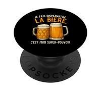 Je Fais Disparaître La Bière C'est Mon Super Pouvoir PopSockets PopGrip Adhésif