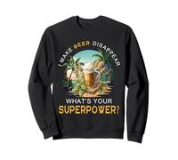 Je Fais disparaître la bière Quel est Ton Super Pouvoir ? Bière drôle Sweatshirt
