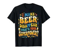 Je Fais disparaître la bière Quelle est Votre Super bière Artisanale T-Shirt