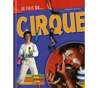 Je fais du cirque: Technique, pratique, champions