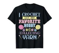 Je Fais du Crochet mais Mon Passe-Temps favori est la Collecte de Laine T-Shirt
