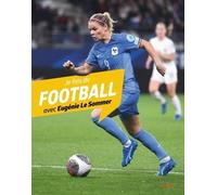 Je fais du football avec Eugénie Le Sommer