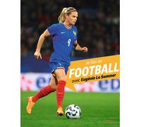 Je fais du football avec Eugénie Le Sommer - Eugénie Le Sommer - Milan Eds - broché - Document jeunesse