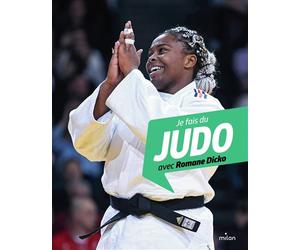 Je fais du judo avec Romane Dicko - Myriam Alizon - Milan Eds - broché - Livre-jeu
