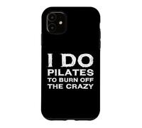 Je Fais du Pilates pour brûler Le Fou instructeur et Amoureux Coque pour iPhone 11
