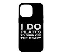 Je Fais du Pilates pour brûler Le Fou instructeur et Amoureux Coque pour iPhone 14 Pro Max