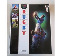 Je Fais Du Rugby - Technique, Pratique, Champions
