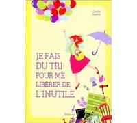 Je fais du tri pour me libérer de l'inutile