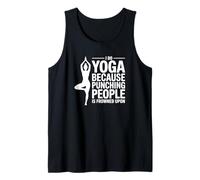 Je Fais du Yoga Parce Que C'est Mal vu de Frapper Les Gens Débardeur