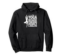 Je Fais du Yoga Parce Que C'est Mal vu de Frapper Les Gens Sweat à Capuche