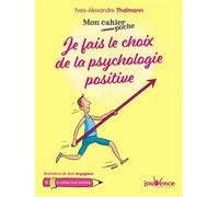 Je fais le choix de la psychologie positive