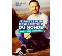Je fais le plus beau métier du monde - #Prêtre#Joie#Jésus-Christ