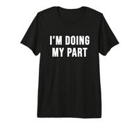 Je Fais ma Part T-Shirt Haut de Gamme