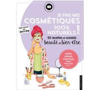 Je fais mes cosmétiques 100 % naturels ! Gala Avanzi (Auteur)