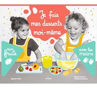 Je fais mes desserts moi-même aux fruits