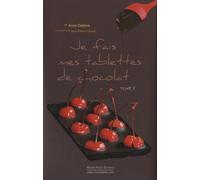 Je fais mes tablettes de chocolat : Tome 2