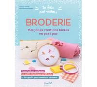 Je fais moi-même : Broderie Créations faciles en pas à pas - Poulette Magique - Mango - broché - Document jeunesse