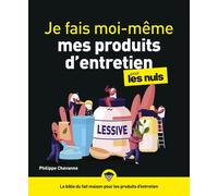 Je fais moi-même mes produits d'entretien pour les Nuls - Philippe Chavanne - First - broché - Guide