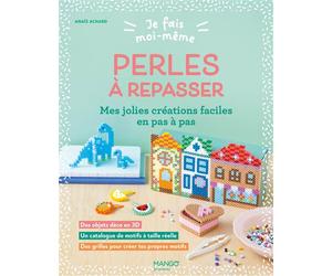 Je fais moi-même : Perles à repasser Mes jolies créations faciles en pas à pas - Anaïs Achard - Mango - broché - Document jeunesse