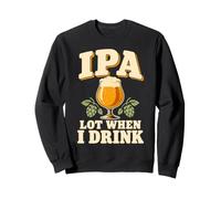 Je Fais Pipi Beaucoup Quand Je Bois de la bière Artisanale L Sweatshirt