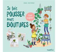 Je fais pousser mes boutures, c'est magique ! - Céline I Do It Myself - Rusti Kid - broché - Document jeunesse