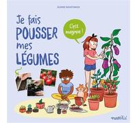 Je fais pousser mes légumes C'est magique ! - Elodie Goustiakov - Rusti Kid - broché - Document jeunesse