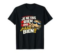 Je Fais Rien mais Je Le Fais Bien Cadeau Homme Humour Femme T-Shirt