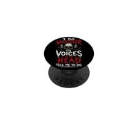 Je Fais Tout ce Que Les Voix dans ma tête me Disent de Faire (Sarcastique) PopSockets PopGrip Adhésif