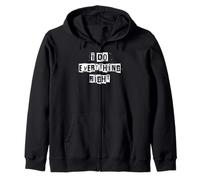 Je Fais Tout correctement Sweat à Capuche