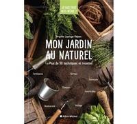 Je fais tout moi-même - Mon jardin au naturel Brigitte Lapouge-Déjean (Auteur)