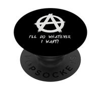 Je Ferai ce Que Je Veux!, Punks, Punk-Rock, Anarchie PopSockets PopGrip Adhésif
