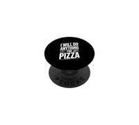Je Ferai Tout pour Les Amateurs de Pizza | Funny Foodie PopSockets PopGrip Adhésif