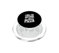 Je Ferai Tout pour Les Amateurs de Pizza | Funny Foodie PopSockets PopGrip pour MagSafe