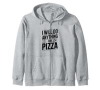 Je Ferai Tout pour Les Amateurs de Pizza | Funny Foodie Sweat à Capuche