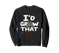Je Ferais Pousser ça Amoureux des Plantes Sweatshirt