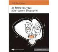 JE FERME LES YEUX POUR COUVRIR L'OBSCURITE