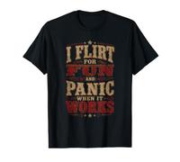 Je flirte pour m'amuser et Je Panique Quand ça Marche T-Shirt Graphique avec Valeur