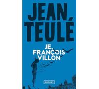 Je, François Villon - Jean Teulé - Pocket - Poche - Roman
