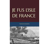 JE FUS L'ISLE DE FRANCE