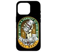 Je gagne de l'argent x Money Stacks x Streetwear x Dur Work Coque pour iPhone 16 Pro