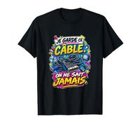 Je Garde Ce Câble on Ne Sait Jamais Humour Technologie T-Shirt Graphique avec Valeur